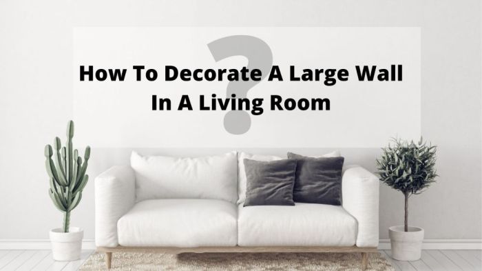 How to decorate a big living room wall