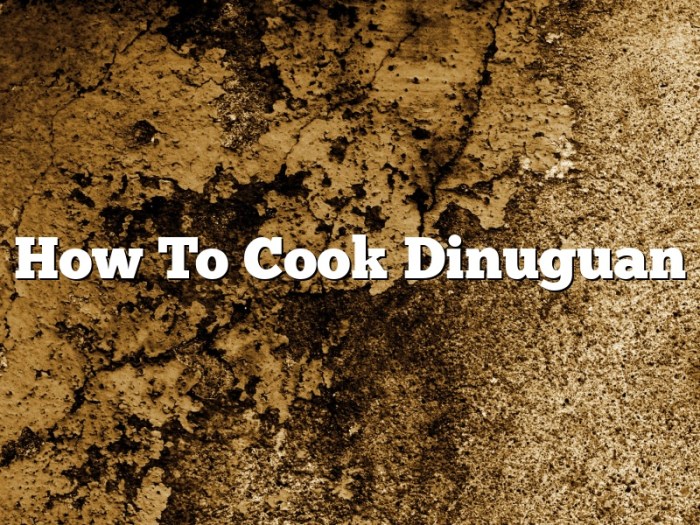 How to cook dinuguan tagalog style